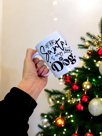 Dear Santa It Was The Dog - Pablo's Handmade Coffee Mugs