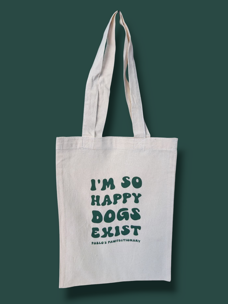 Im so happy dogs exist organic cotton tote bag made by pablos pawfectionary, perfect for all doggy essentials, available in whitley bay