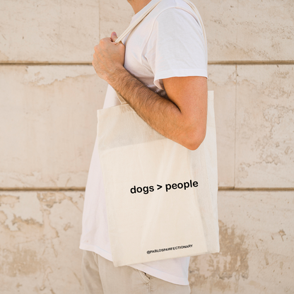 "Dogs > People" - Organic Cotton Tote Bag