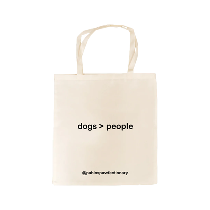 "Dogs > People" - Organic Cotton Tote Bag